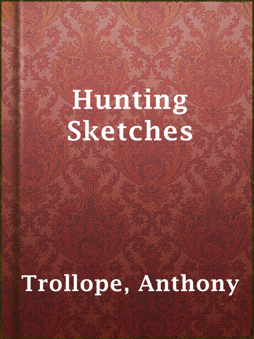 Title details for Hunting Sketches by Anthony Trollope - Wait list